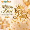 Birthday King Acrylic Cake Topper – Gold